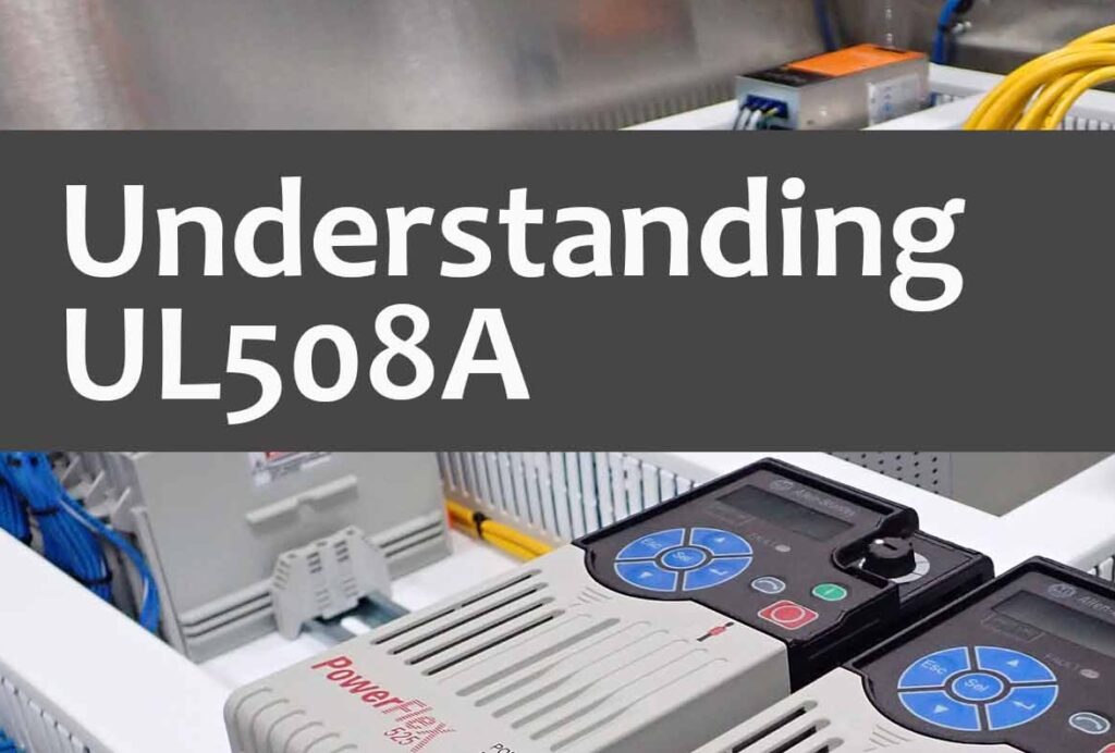 UL 508A Control Panels - Basics and Benefits UL 508 Featured 1024x692